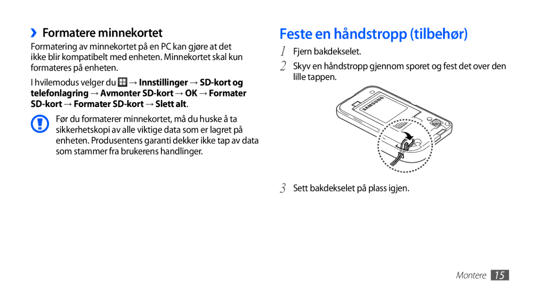 Samsung GT-S5830OKINEE Feste en håndstropp tilbehør, ››Formatere minnekortet, Lille tappen Sett bakdekselet på plass igjen 