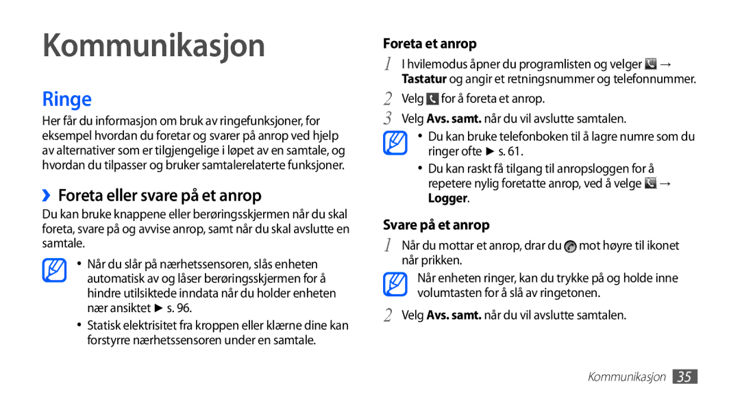 Samsung GT-S5830OKINEE, GT-S5830PPINEE Kommunikasjon, Ringe, ››Foreta eller svare på et anrop, Velg for å foreta et anrop 