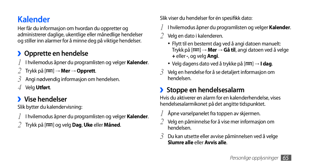 Samsung GT-S5830RWINEE, GT-S5830PPINEE manual Kalender, ››Opprette en hendelse, ››Vise hendelser, ››Stoppe en hendelsesalarm 