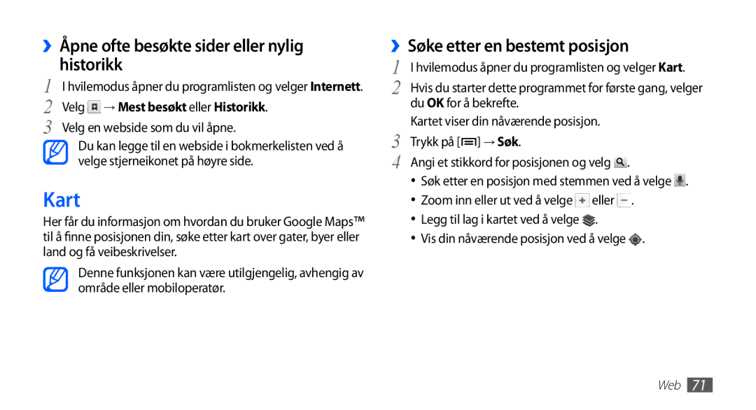 Samsung GT-S5830OKINEE manual Kart, ››Åpne ofte besøkte sider eller nylig historikk, ››Søke etter en bestemt posisjon 