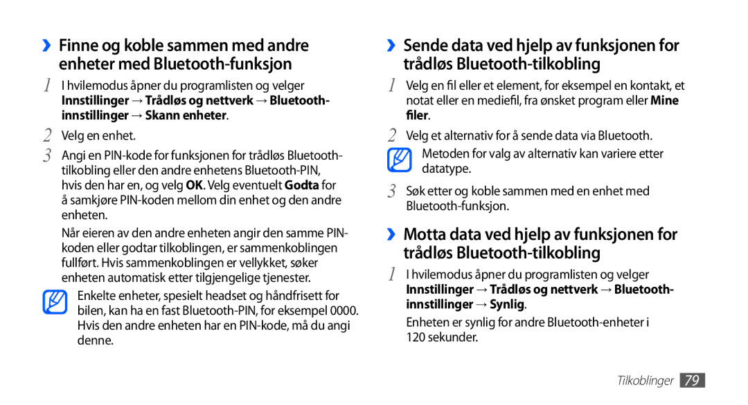 Samsung GT-S5830OKINEE, GT-S5830PPINEE, GT-S5830RWINEE manual Innstillinger → Skann enheter, Filer, Innstillinger → Synlig 