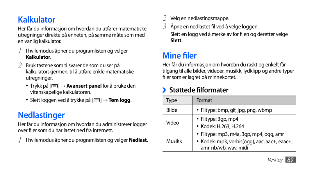 Samsung GT-S5830RWINEE, GT-S5830PPINEE, GT-S5830UWINEE, GT-S5830OKINEE manual Kalkulator, Nedlastinger, Mine filer 