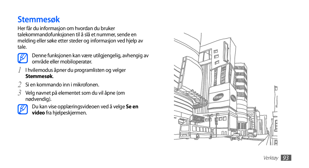 Samsung GT-S5830RWINEE, GT-S5830PPINEE, GT-S5830UWINEE, GT-S5830OKINEE manual Stemmesøk, Si en kommando inn i mikrofonen 