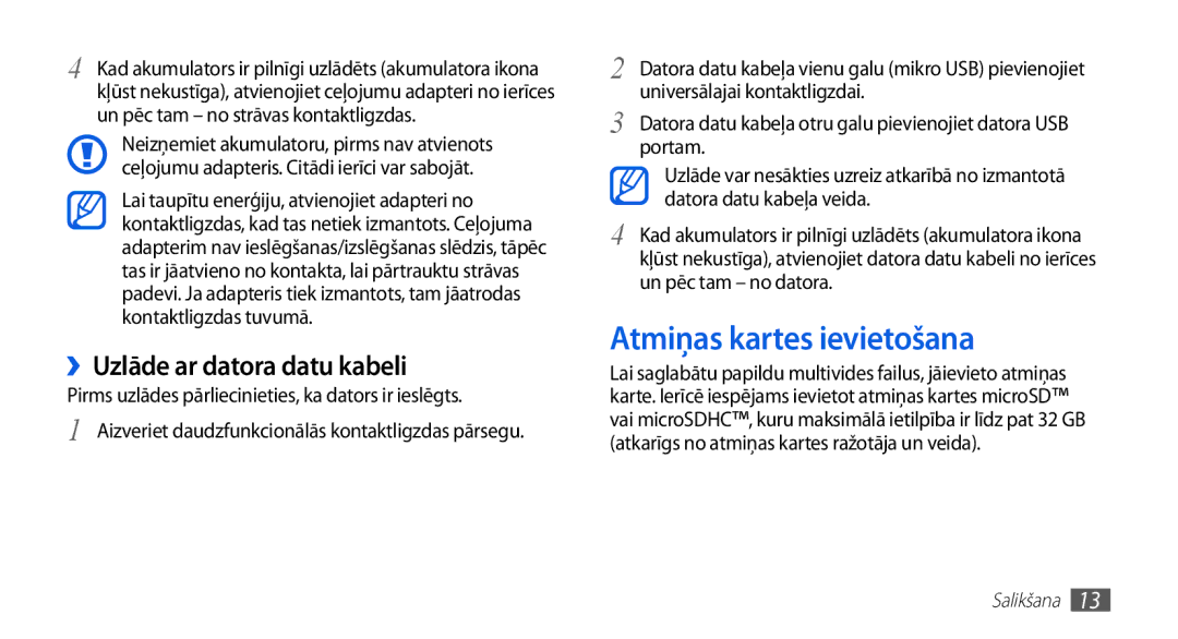 Samsung GT-S5830OKABAL, GT-S5830RWASEB, GT-S5830OKASEB manual Atmiņas kartes ievietošana, ››Uzlāde ar datora datu kabeli 