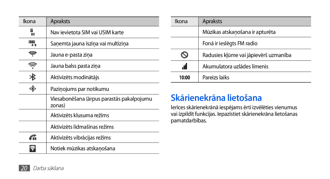 Samsung GT-S5830RWASEB, GT-S5830OKASEB, GT-S5830OKABAL Skārienekrāna lietošana, Akumulatora uzlādes līmenis, Pareizs laiks 