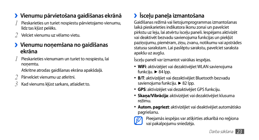 Samsung GT-S5830RWASEB, GT-S5830OKASEB manual Ekrāna, ››Īsceļu paneļa izmantošana, ››Vienumu noņemšana no gaidīšanas 