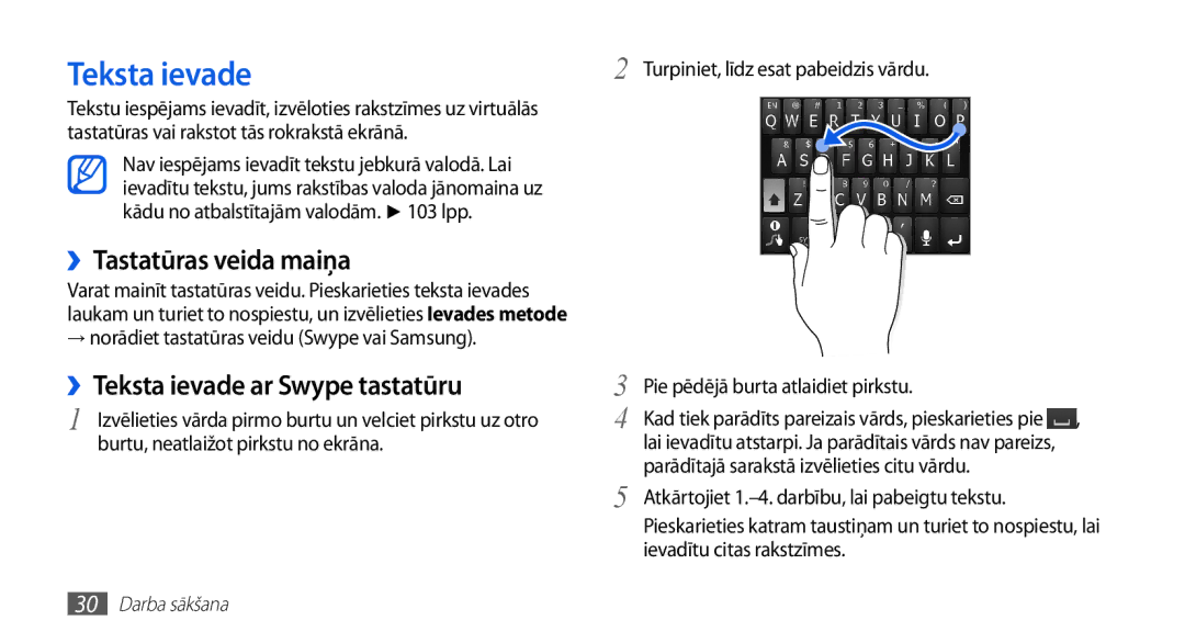 Samsung GT-S5830OKASEB, GT-S5830RWASEB, GT-S5830OKABAL ››Tastatūras veida maiņa, ››Teksta ievade ar Swype tastatūru 