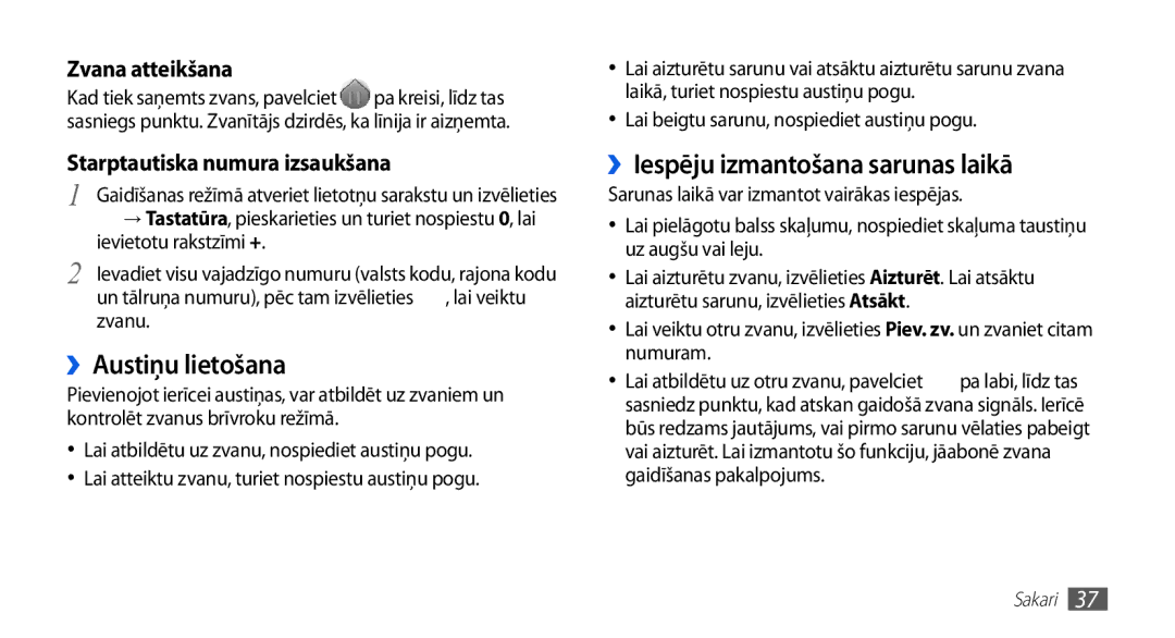 Samsung GT-S5830OKABAL, GT-S5830RWASEB, GT-S5830OKASEB manual ››Austiņu lietošana, ››Iespēju izmantošana sarunas laikā 