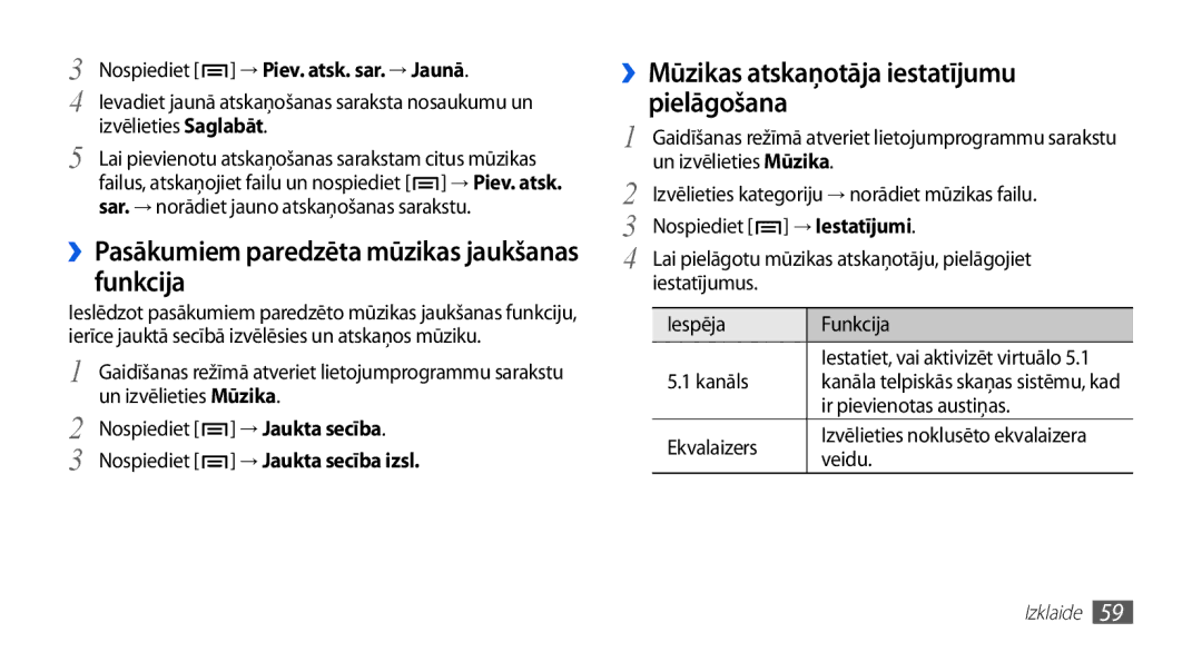 Samsung GT-S5830RWASEB ››Pasākumiem paredzēta mūzikas jaukšanas funkcija, ››Mūzikas atskaņotāja iestatījumu pielāgošana 