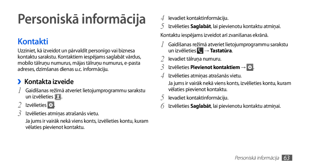 Samsung GT-S5830OKASEB, GT-S5830RWASEB manual Kontakti, ››Kontakta izveide, → Tastatūra, Izvēlieties Pievienot kontaktiem → 