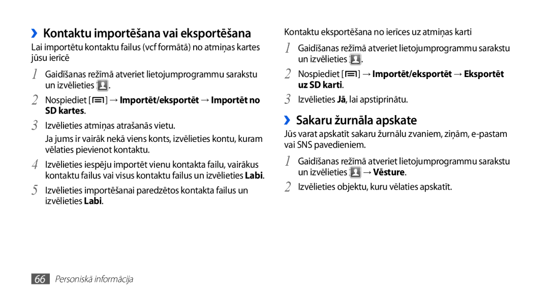 Samsung GT-S5830OKASEB manual ››Sakaru žurnāla apskate, ››Kontaktu importēšana vai eksportēšana, SD kartes, → Vēsture 