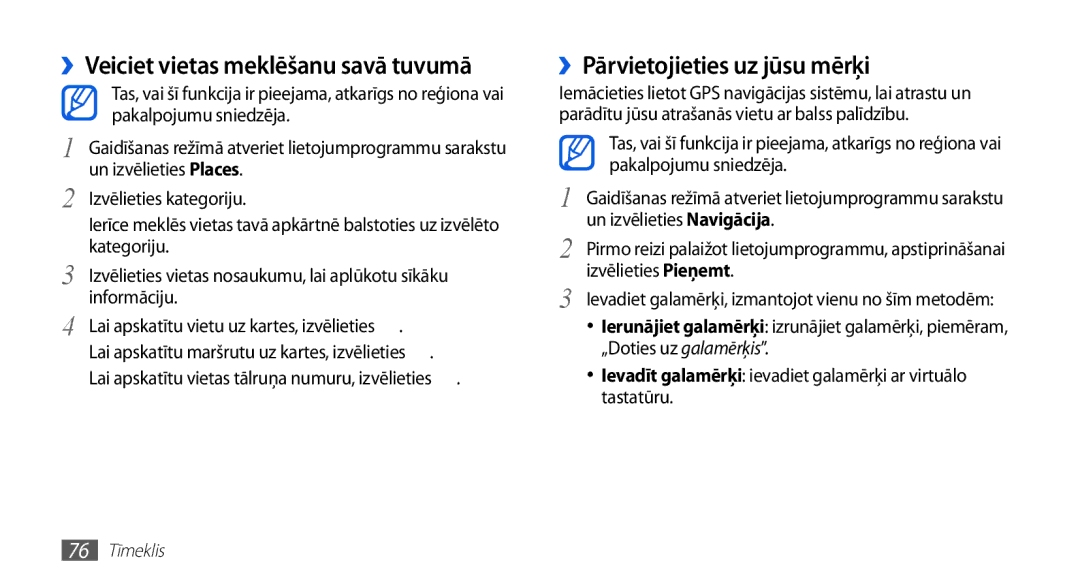 Samsung GT-S5830OKABAL, GT-S5830RWASEB ››Pārvietojieties uz jūsu mērķi, Lai apskatītu vietas tālruņa numuru, izvēlieties 