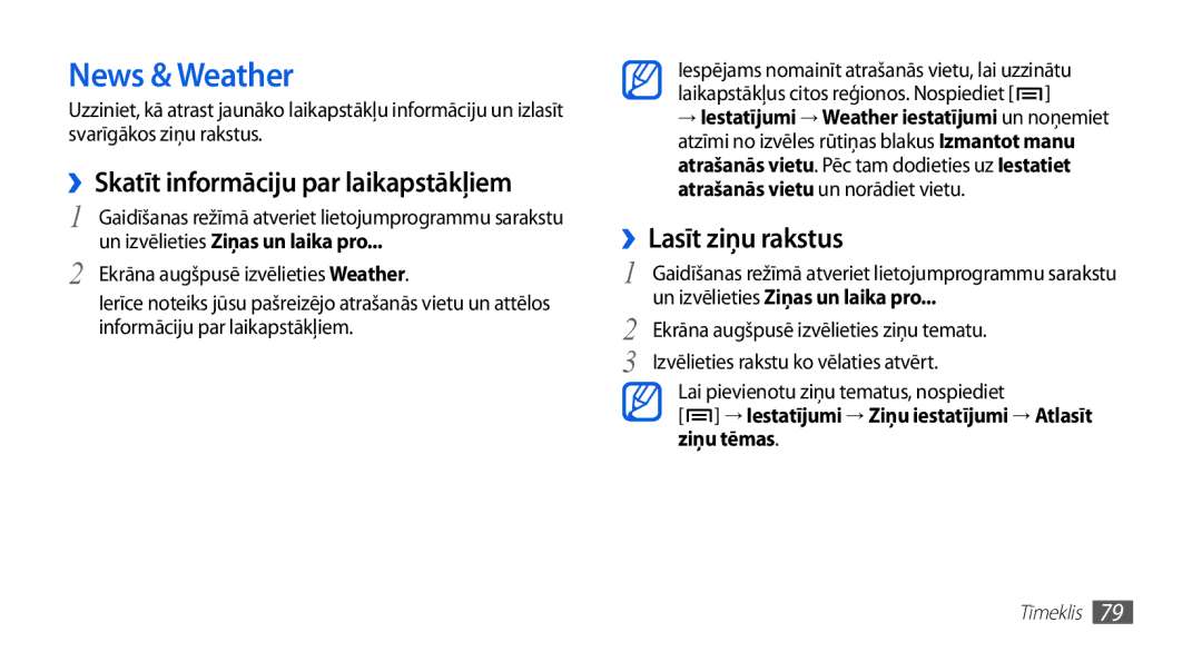Samsung GT-S5830OKABAL, GT-S5830RWASEB manual News & Weather, ››Lasīt ziņu rakstus, ››Skatīt informāciju par laikapstākļiem 