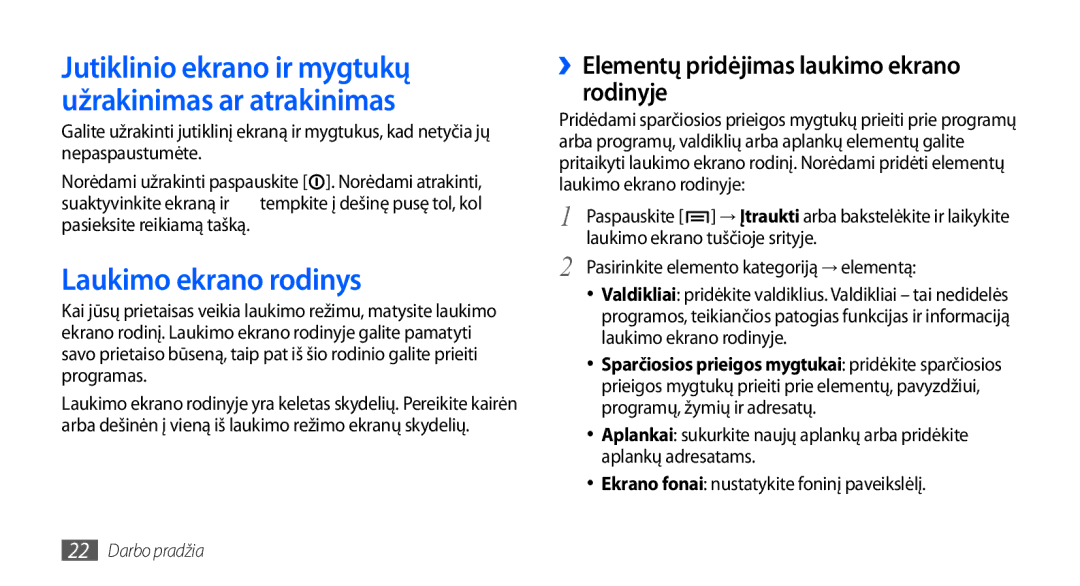 Samsung GT-S5830OKABAL, GT-S5830RWASEB Laukimo ekrano rodinys, ››Elementų pridėjimas laukimo ekrano rodinyje, Paspauskite 