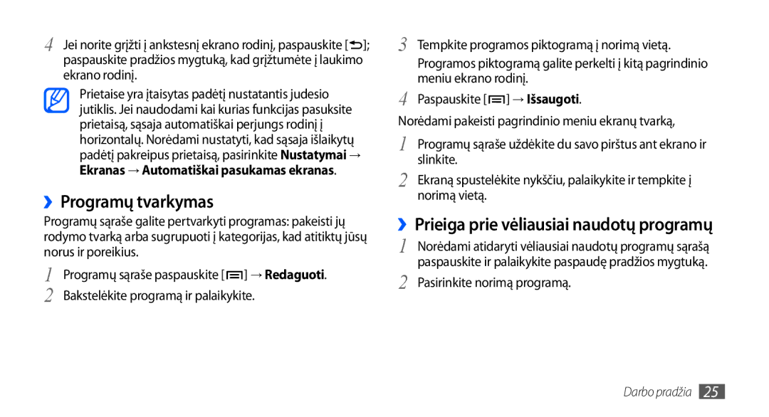 Samsung GT-S5830OKABAL, GT-S5830RWASEB, GT-S5830OKASEB ››Programų tvarkymas, ››Prieiga prie vėliausiai naudotų programų 