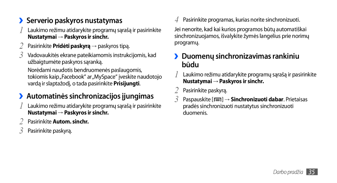 Samsung GT-S5830RWASEB, GT-S5830OKASEB manual ››Serverio paskyros nustatymas, ››Duomenų sinchronizavimas rankiniu būdu 
