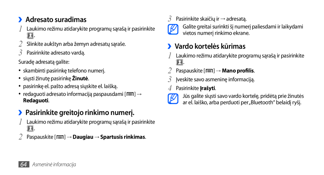 Samsung GT-S5830OKABAL ››Adresato suradimas, ››Pasirinkite greitojo rinkimo numerį, ››Vardo kortelės kūrimas, Redaguoti 