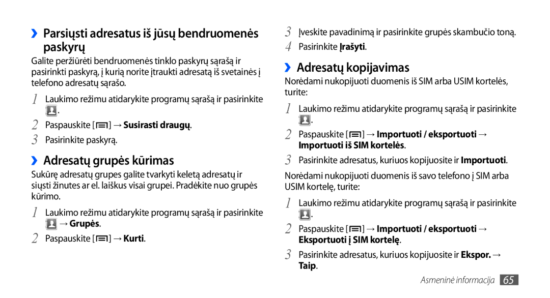 Samsung GT-S5830RWASEB, GT-S5830OKASEB manual ››Parsiųsti adresatus iš jūsų bendruomenės paskyrų, ››Adresatų grupės kūrimas 