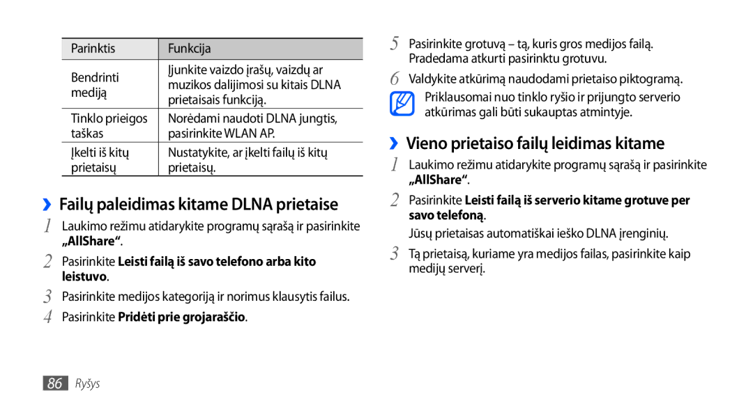 Samsung GT-S5830RWASEB, GT-S5830OKASEB ››Vieno prietaiso failų leidimas kitame, ››Failų paleidimas kitame Dlna prietaise 