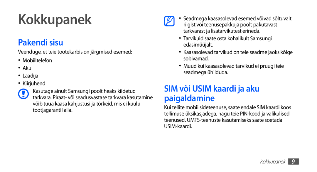 Samsung GT-S5830OKASEB, GT-S5830RWASEB, GT-S5830OKABAL Kokkupanek, Pakendi sisu, SIM või Usim kaardi ja aku paigaldamine 