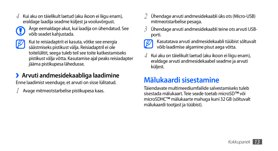 Samsung GT-S5830OKABAL, GT-S5830RWASEB, GT-S5830OKASEB manual Mälukaardi sisestamine, ››Arvuti andmesidekaabliga laadimine 