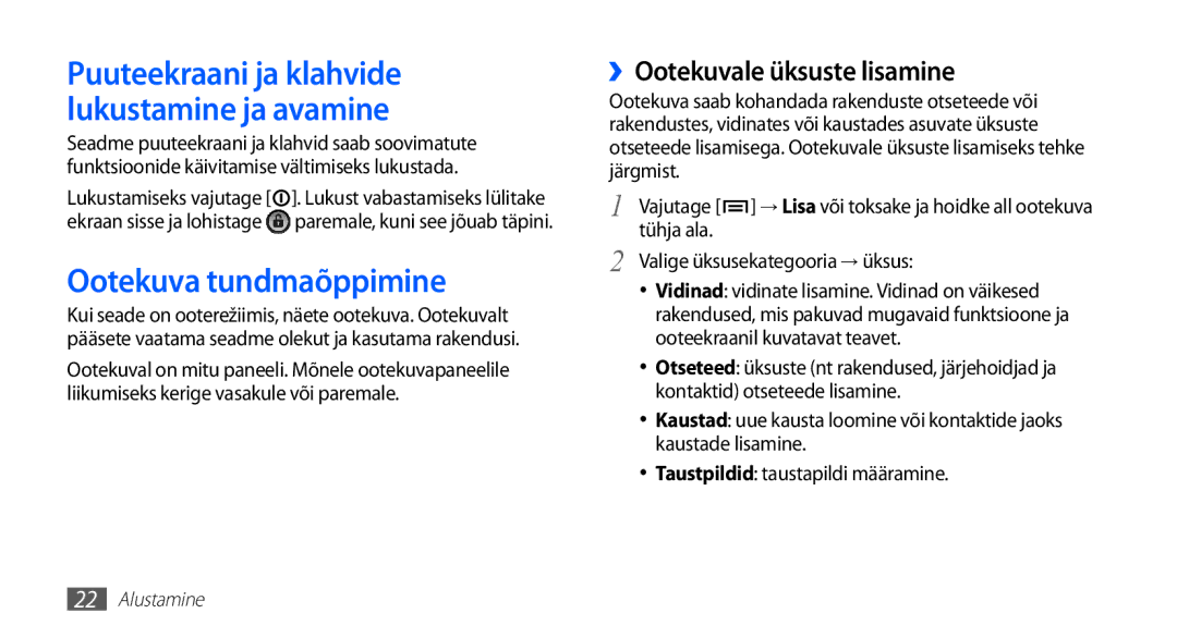 Samsung GT-S5830OKABAL, GT-S5830RWASEB, GT-S5830OKASEB Ootekuva tundmaõppimine, ››Ootekuvale üksuste lisamine, Vajutage 