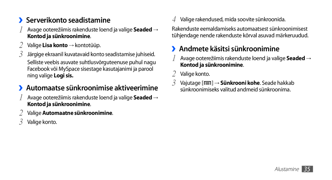 Samsung GT-S5830RWASEB manual ››Serverikonto seadistamine, ››Andmete käsitsi sünkroonimine, Kontod ja sünkroonimine 