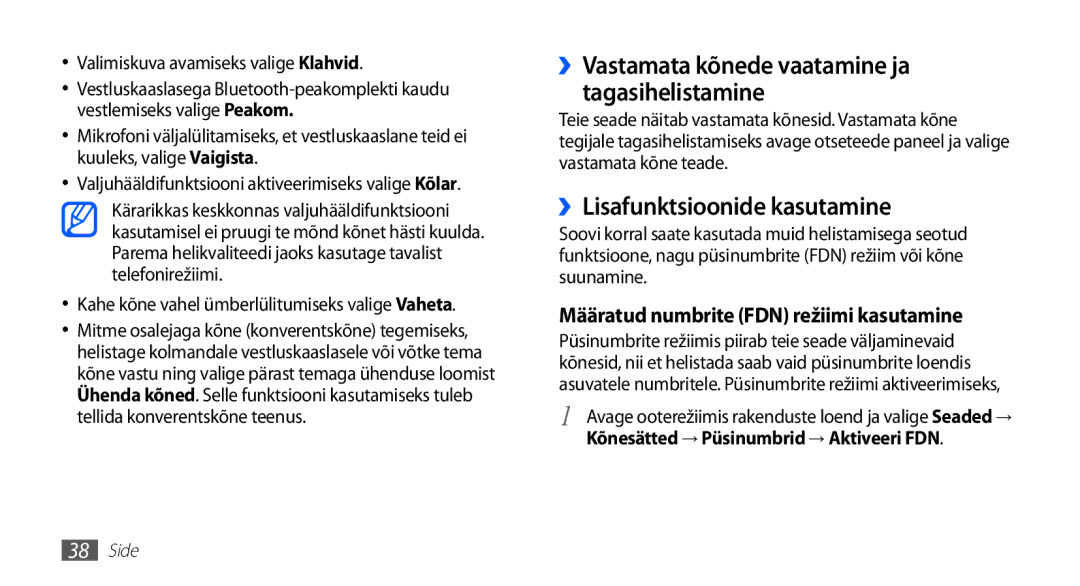 Samsung GT-S5830RWASEB, GT-S5830OKASEB, GT-S5830OKABAL ››Lisafunktsioonide kasutamine, Valimiskuva avamiseks valige Klahvid 