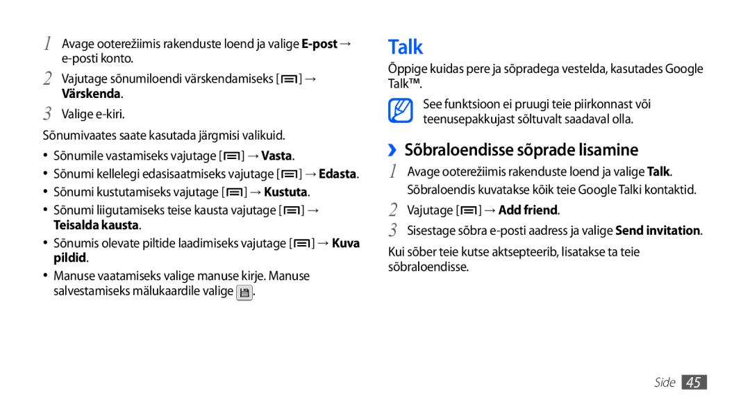 Samsung GT-S5830OKASEB manual Talk, ››Sõbraloendisse sõprade lisamine, Värskenda, Valige e-kiri, Vajutage → Add friend 