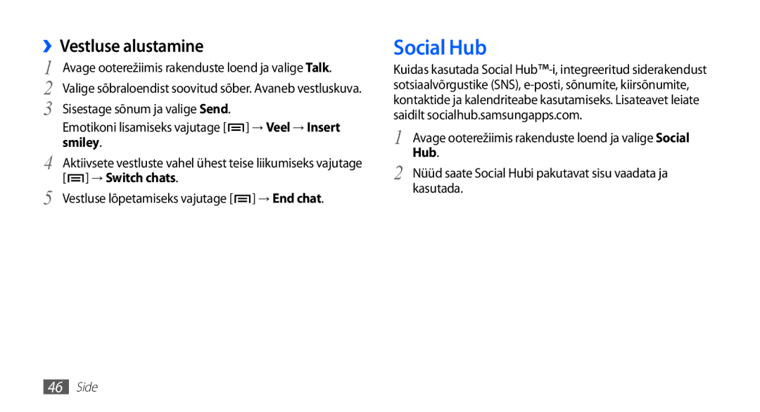 Samsung GT-S5830OKABAL, GT-S5830RWASEB, GT-S5830OKASEB manual Social Hub, ››Vestluse alustamine 