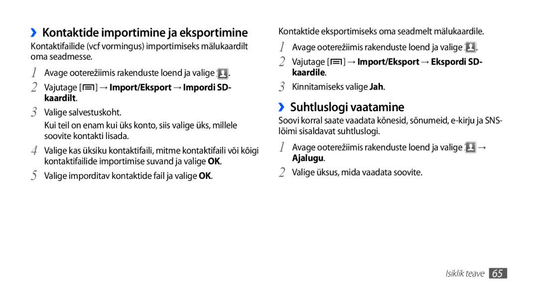 Samsung GT-S5830RWASEB manual ››Suhtluslogi vaatamine, ››Kontaktide importimine ja eksportimine, Kaardile, Ajalugu 