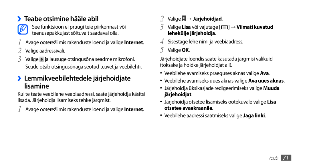 Samsung GT-S5830RWASEB ››Teabe otsimine hääle abil, ››Lemmikveebilehtedele järjehoidjate lisamine, Valige → Järjehoidjad 