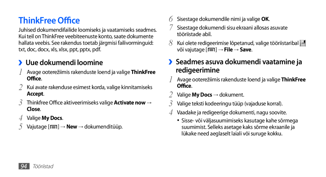 Samsung GT-S5830OKABAL ThinkFree Office, ››Uue dokumendi loomine, ››Seadmes asuva dokumendi vaatamine ja redigeerimine 