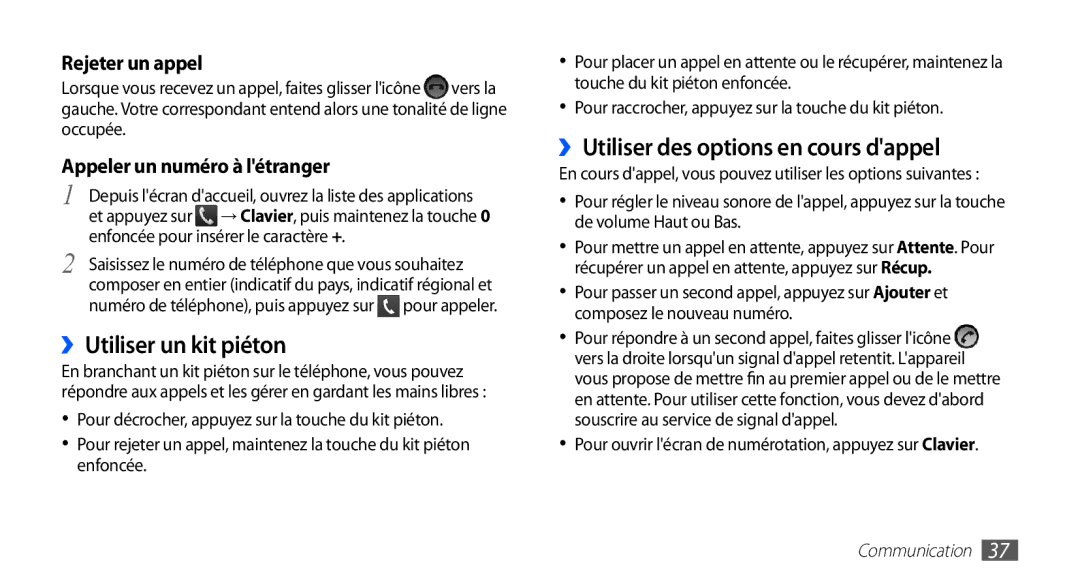 Samsung GT-S5830RWAFRE, GT-S5830RWASFR ››Utiliser un kit piéton, ››Utiliser des options en cours dappel, Rejeter un appel 