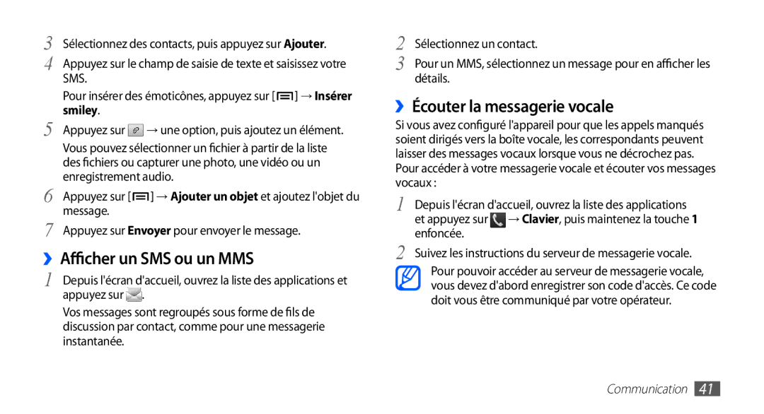 Samsung GT-S5830OKASFR, GT-S5830RWASFR, GT-S5830OKAXEF ››Afficher un SMS ou un MMS, ››Écouter la messagerie vocale, Détails 