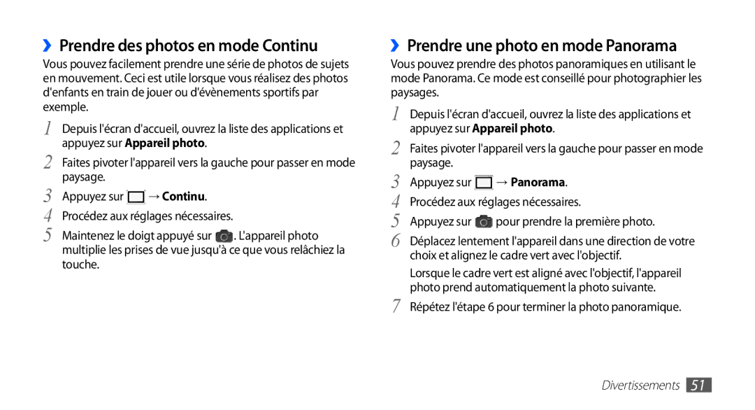 Samsung GT-S5830RWALPM ››Prendre des photos en mode Continu, ››Prendre une photo en mode Panorama, → Continu, → Panorama 