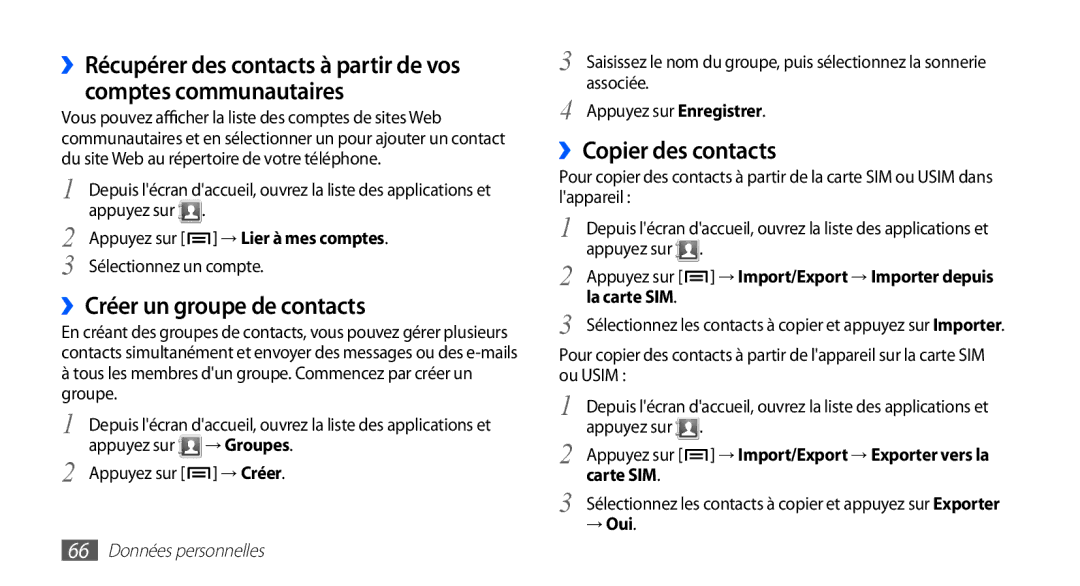 Samsung GT-S5830UWASFR manual ››Créer un groupe de contacts, ››Copier des contacts, Appuyez sur → Lier à mes comptes, → Oui 