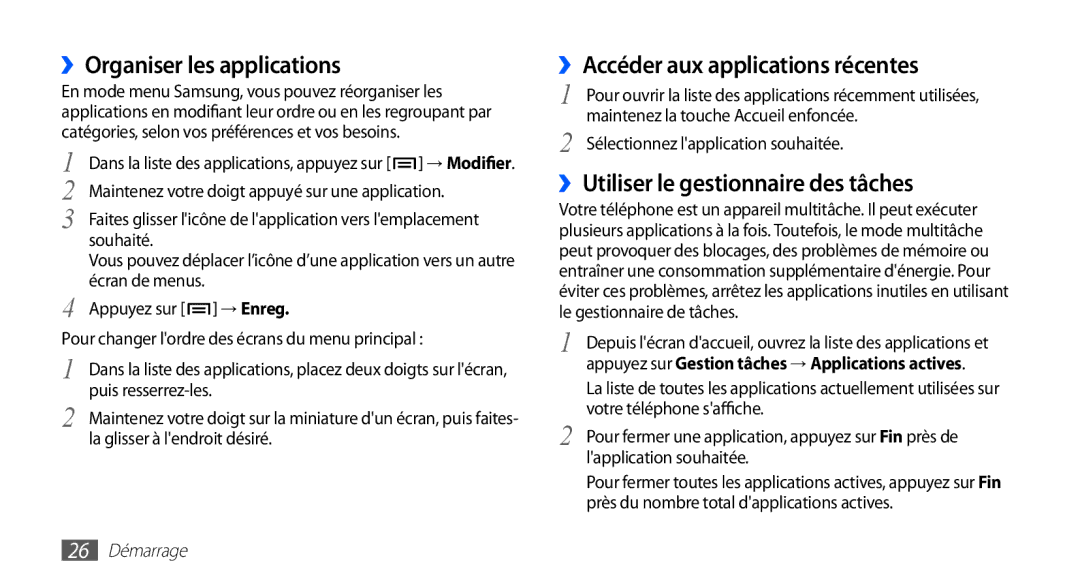 Samsung GT-S5830RWABOG, GT-S5830RWASFR ››Organiser les applications, ››Accéder aux applications récentes, 26 Démarrage 