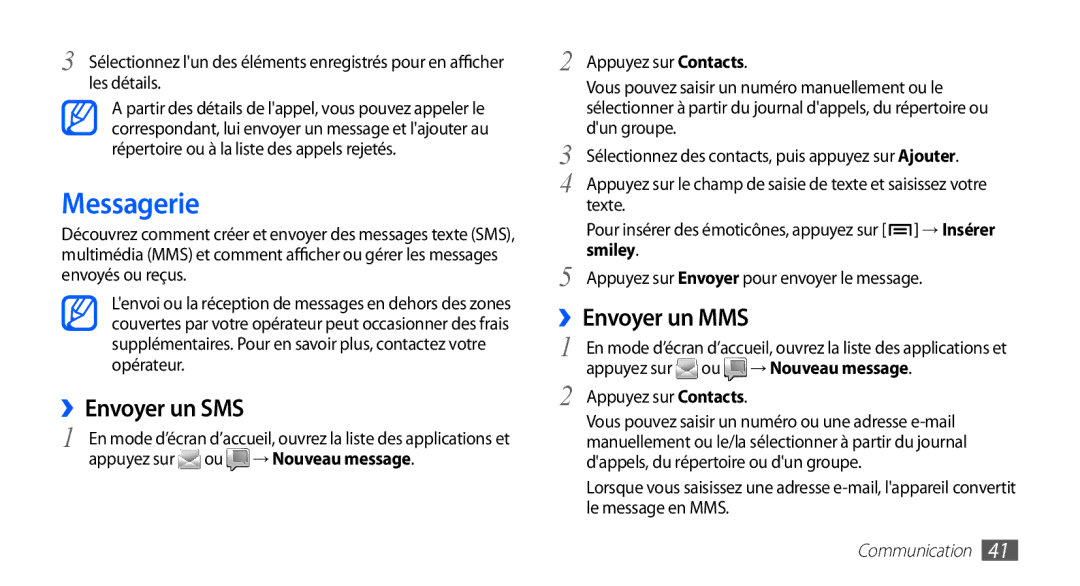 Samsung GT-S5830OKAVGF, GT-S5830RWASFR Messagerie, ››Envoyer un SMS, ››Envoyer un MMS, Appuyez sur ou, → Nouveau message 