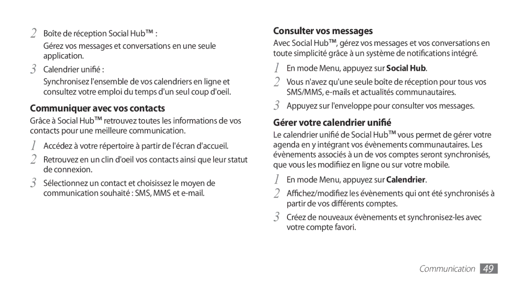 Samsung GT-S5830UWASFR manual Communiquer avec vos contacts, Consulter vos messages, Gérer votre calendrier unifié 