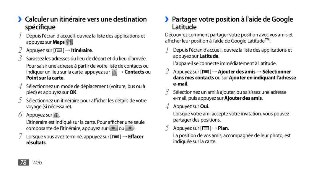 Samsung GT-S5830OKASFR, GT-S5830RWASFR, GT-S5830OKAXEF manual ››Calculer un itinéraire vers une destination spécifique 