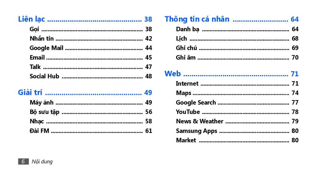 Samsung GT-S5830OKAXEV, GT-S5830RWAXEV manual Gọi Danh bạ Nhắn tin Lịch Google Mail Ghi chú Ghi âm Talk, Social Hub 