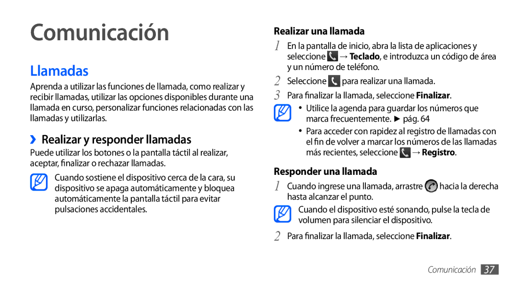 Samsung GT-S5830PPAAMN, GT-S5830UWAXEC, GT-S5830RWAATL manual Comunicación, Llamadas, ››Realizar y responder llamadas 