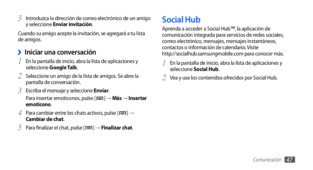 Samsung GT-S5830OKAATL, GT-S5830UWAXEC, GT-S5830RWAATL manual Social Hub, ››Iniciar una conversación, Cambiar de chat 