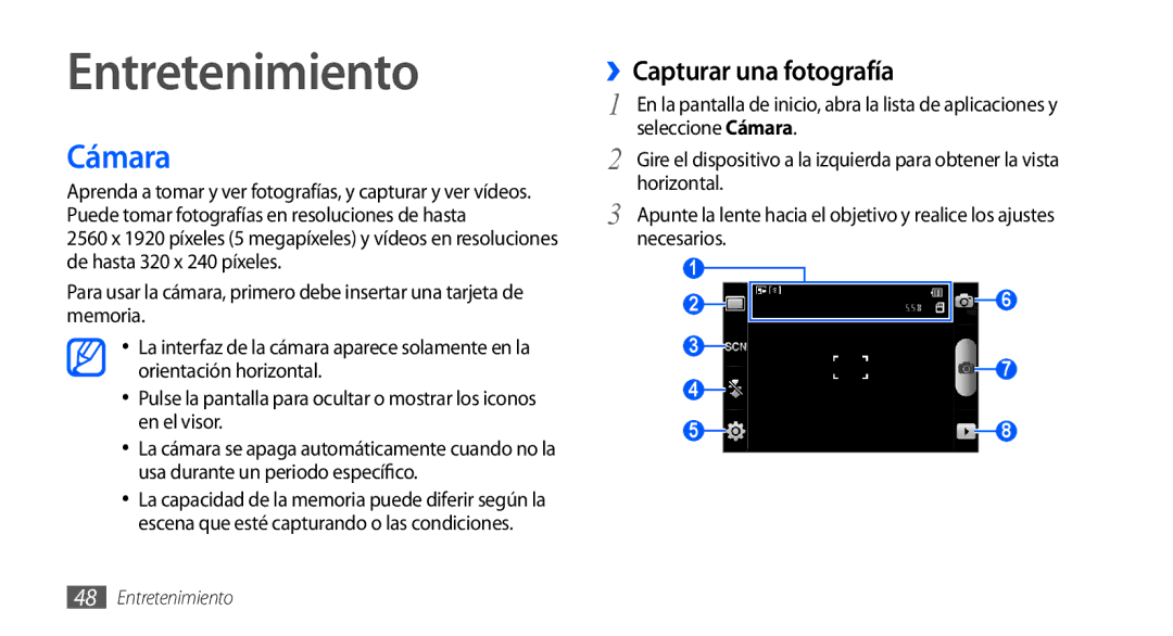 Samsung GT-S5830OKAFOP, GT-S5830UWAXEC, GT-S5830RWAATL, GT-S5830PPAYOG Entretenimiento, Cámara, ››Capturar una fotografía 