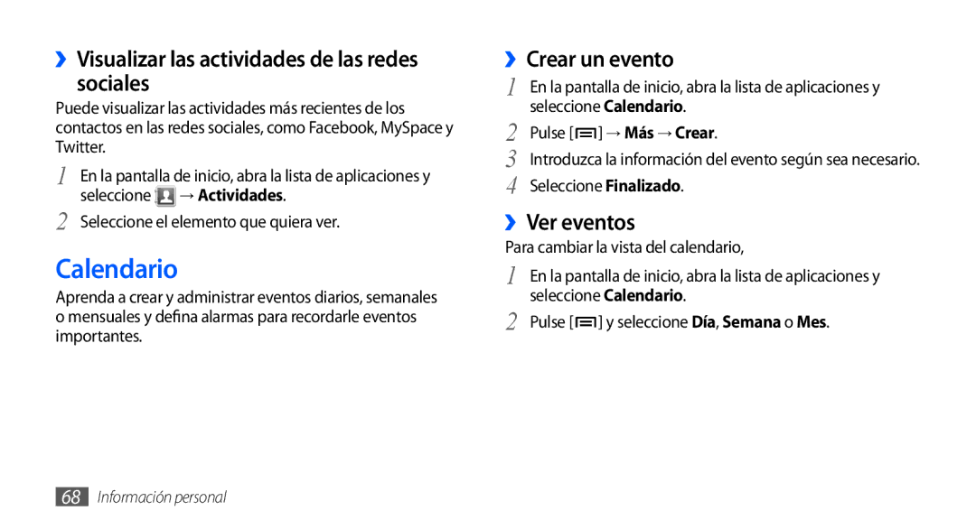 Samsung GT-S5830OKAFOP Calendario, ››Visualizar las actividades de las redes sociales, ››Crear un evento, ››Ver eventos 