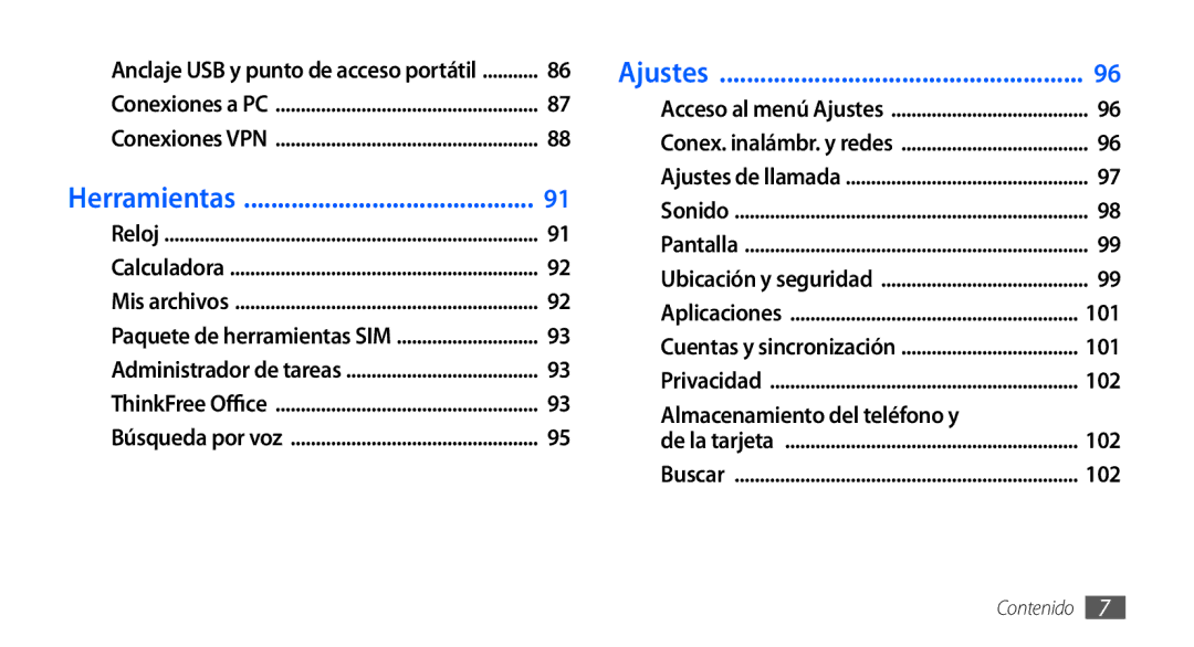 Samsung GT-S5830OKAATL, GT-S5830UWAXEC, GT-S5830RWAATL, GT-S5830PPAYOG, GT-S5830OKAAMN, GT-S5830UWAATL manual Herramientas 