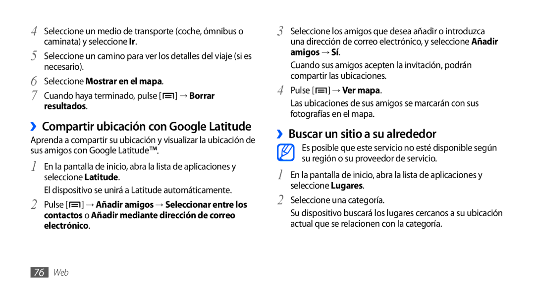 Samsung GT-S5830PPAXEC, GT-S5830UWAXEC manual ››Buscar un sitio a su alrededor, ››Compartir ubicación con Google Latitude 