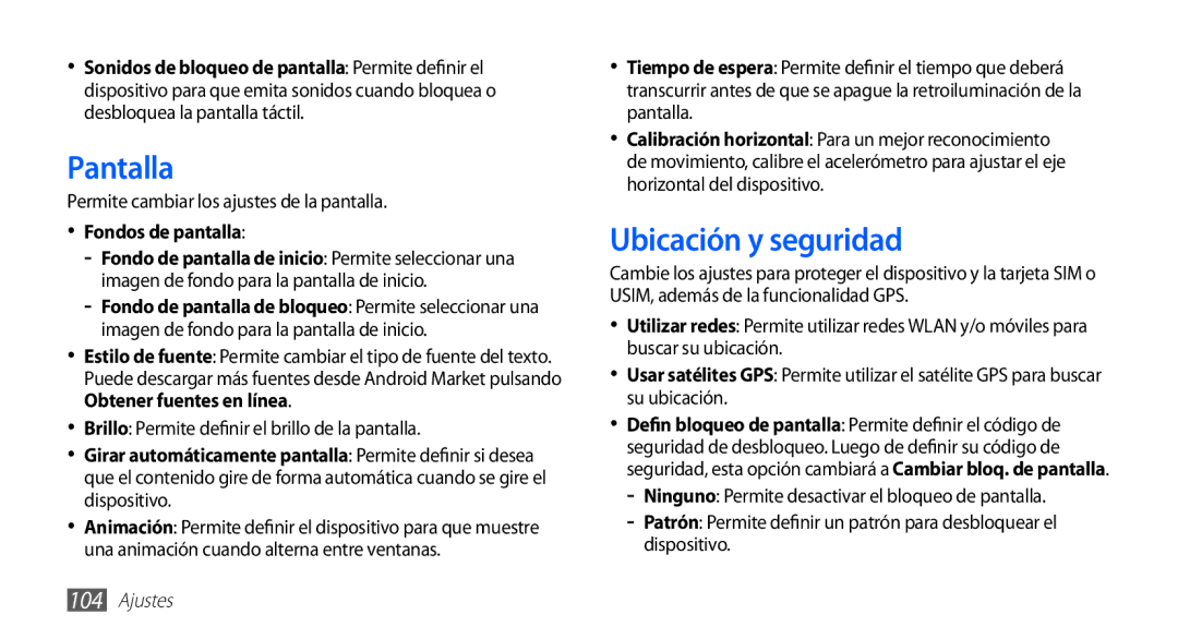 Samsung GT-S5830UWAATL Pantalla, Ubicación y seguridad, Permite cambiar los ajustes de la pantalla, Fondos de pantalla 