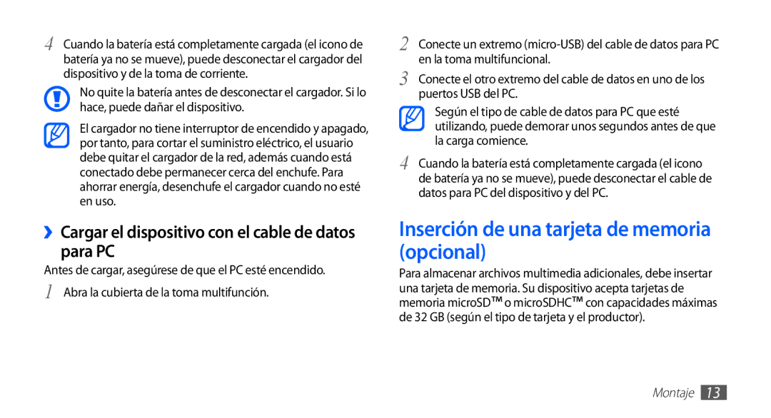 Samsung GT-S5830RWAAMN Inserción de una tarjeta de memoria opcional, ››Cargar el dispositivo con el cable de datos para PC 